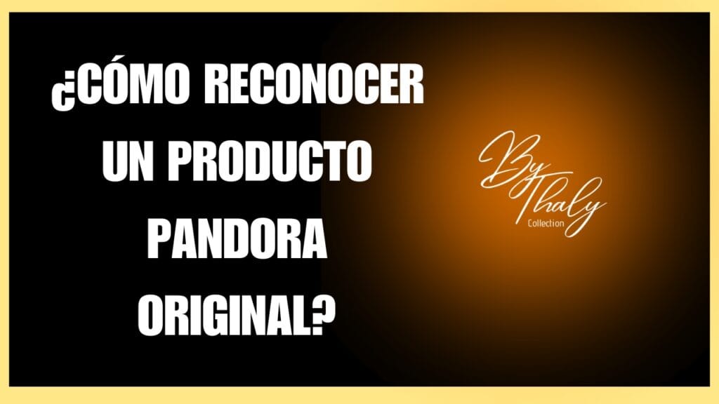 Cómo reconocer un producto Pandora original