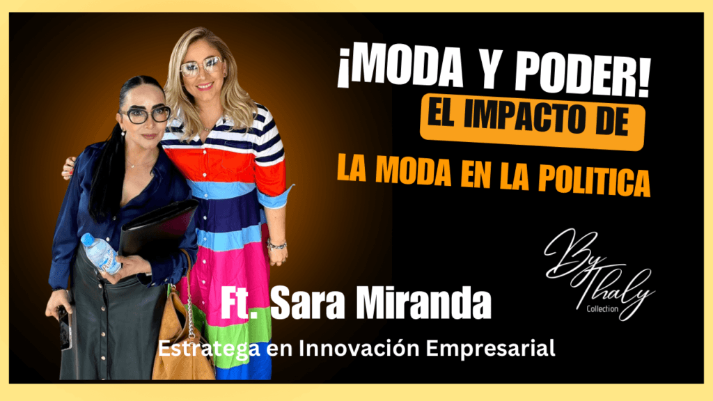 Moda y Poder: El Impacto de los Colores en la Política ft. Sara Miranda | bythaly.com #9