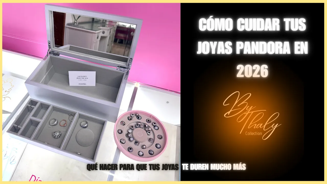 Cómo cuidar joyas Pandora en 2026